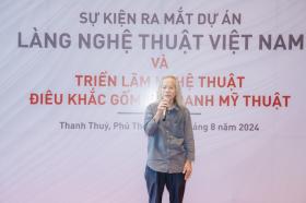 Làng nghệ thuật Việt Nam sẽ tác động mạnh mẽ đến sự phát triển mỹ thuật đương đại?